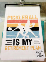 PICKLEBALL IS MY RETIREMENT PLAN FLOUR SACK TOWEL