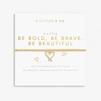 A LITTLE BE BOLD, BE BRAVE, BE BEAUTIFUL GOLD  BRACELET