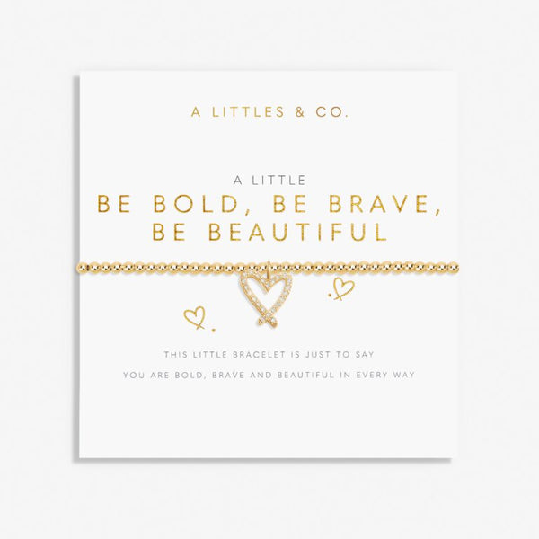 A LITTLE BE BOLD, BE BRAVE, BE BEAUTIFUL GOLD  BRACELET