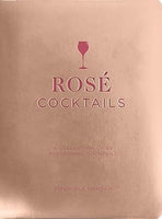 ROSE' COCKTAILS:  A COLLECTION OF 50 REFRESHING COCKTAILS