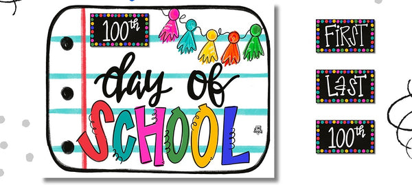 FIRST/LAST/100 DAYS OF SCHOOL SIGN