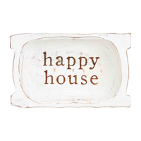 HAPPY HOUSE  DOUGH BOWL PLAQUE