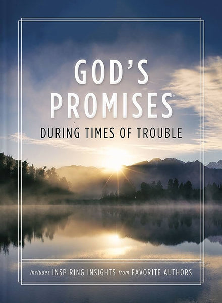 GOD'S PROMISES DURING TIMES OF TROUBLE