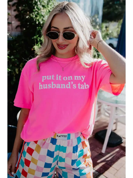 PUT IT ON MY HUSBAND'S TAB TEE
